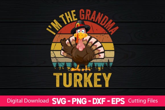 Graphic Assets for Crafts: A Review of I m the Grandma Turkey