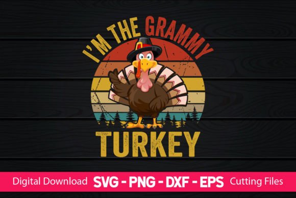 I'm the Grammy Turkey: A Graphic Asset for Crafting Sellers